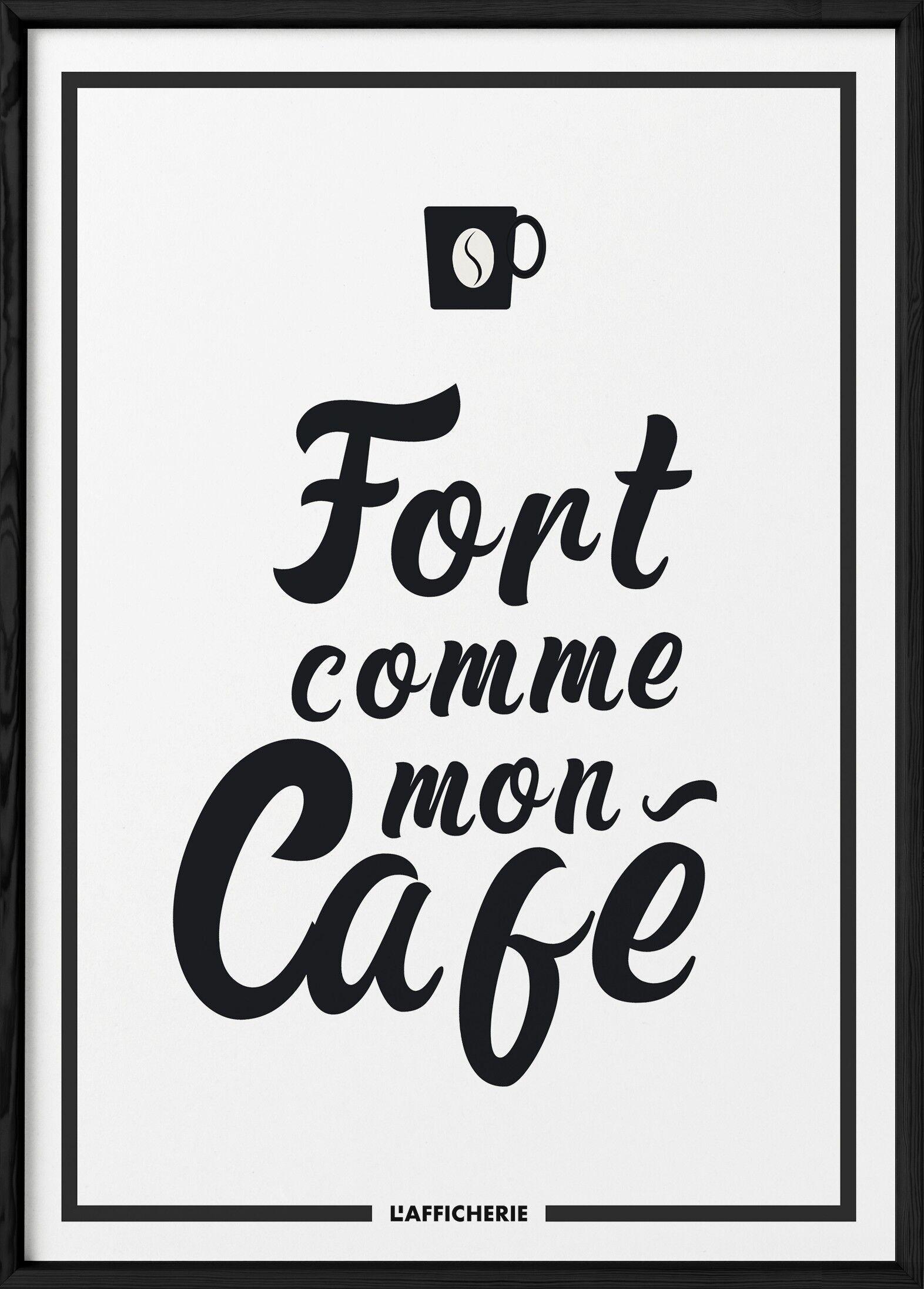 Poster "Forte come il mio caffè"