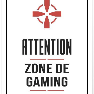 Affiche Zone de Gaming - jeux vidéos - humour