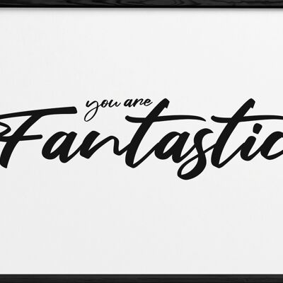 Affiche "You are fantastic"