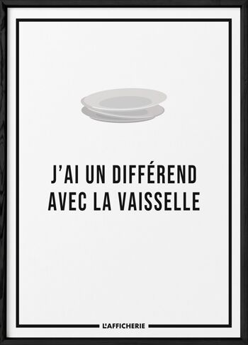 Affiche "J'ai un différend avec la vaisselle..." 3