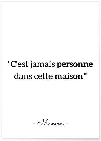 Affiche "C'est jamais personne dans cette maison" 1