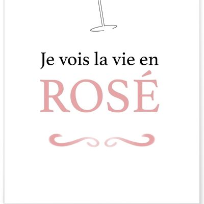 Affiche "Je vois la vie en rosé"