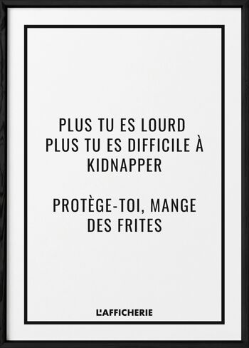 Affiche "Plus tu es lourd..." 3