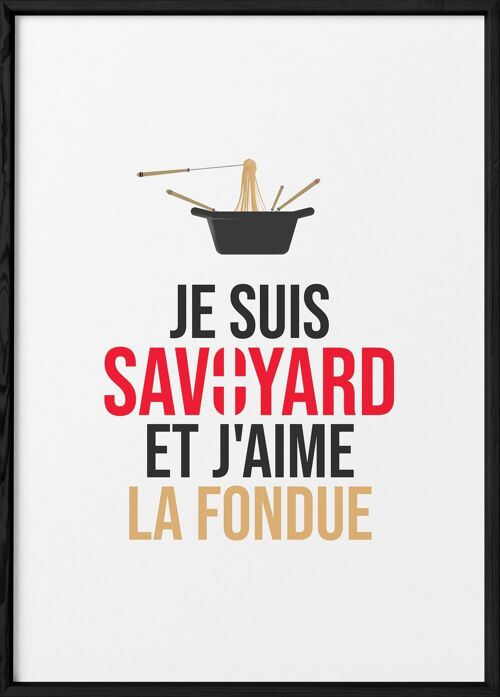 Affiche "Je suis savoyard et j'aime la fondue"