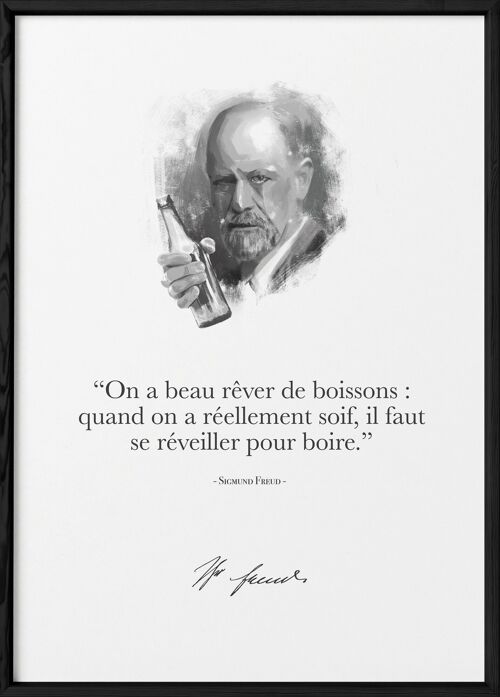 Affiche Freud : "On a beau rêver de boissons..."