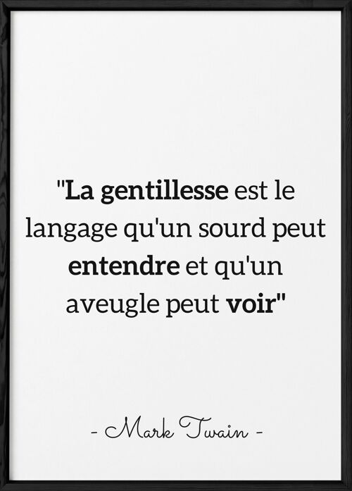 Affiche Mark Twain : "La gentillesse est le language..."