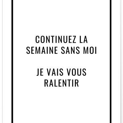 Póster "Sigue la semana sin mí..."
