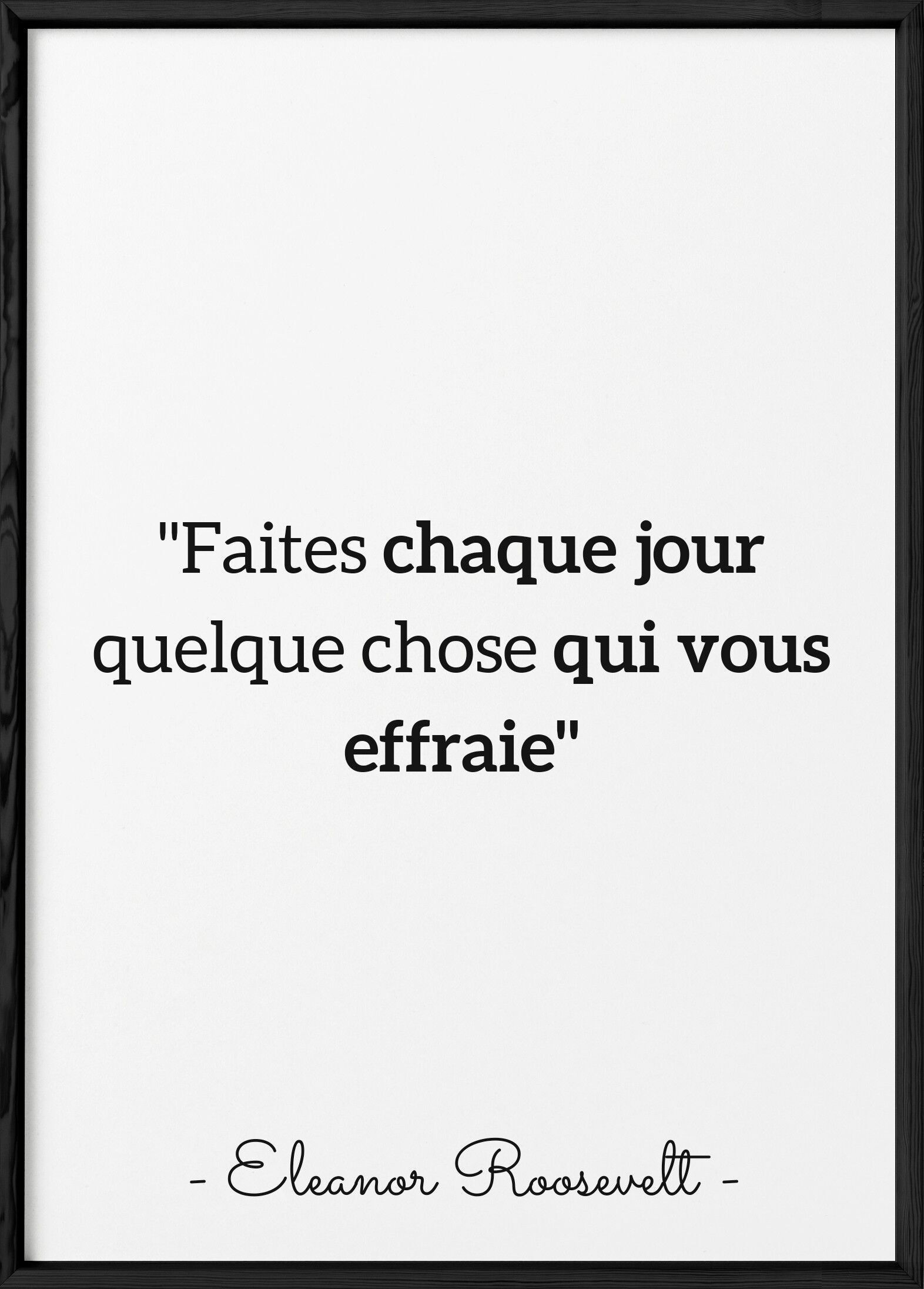 Affiche Eleanor Roosevelt "Faites chaque jour..."
