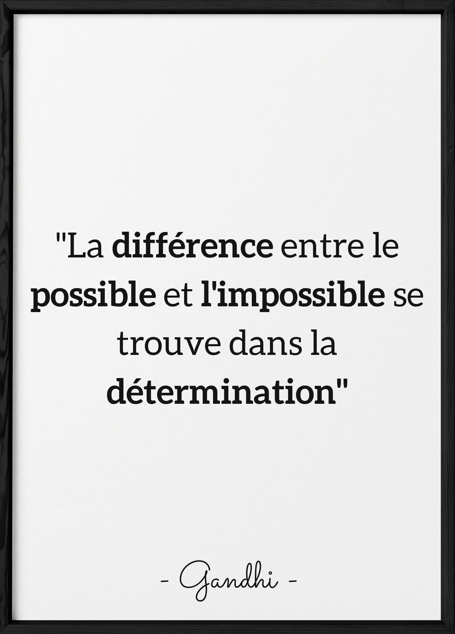 Affiche Gandhi "La différence entre le possible et l'impossible..."