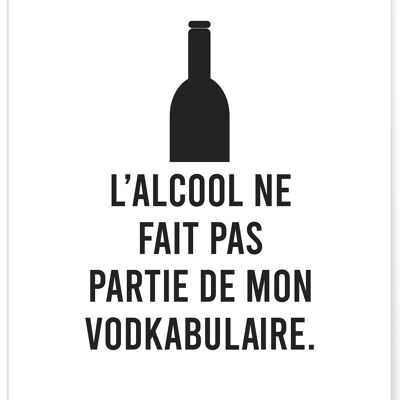 Poster L'alcol non fa parte del mio vodkabul - umorismo