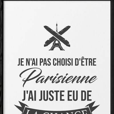 Affiche "Je n'ai pas choisi d'être parisienne"