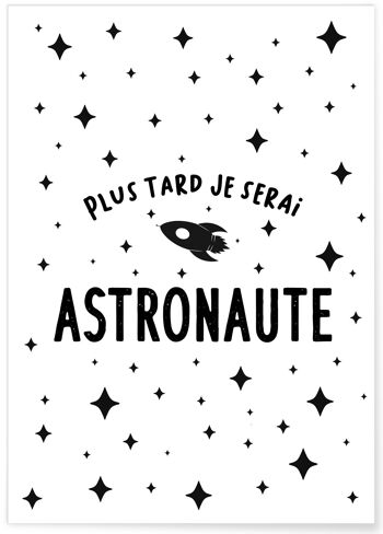 Affiche "Plus tard je serai astronaute" 1