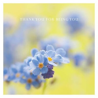 P21 FORGET ME NOT (THANK YOU FOR BEING YOU) GREETING CARD