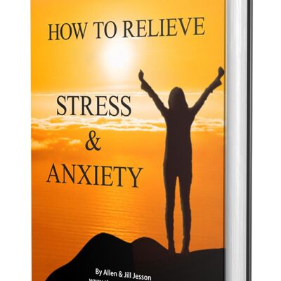 How To Relieve Stress & Anxiety