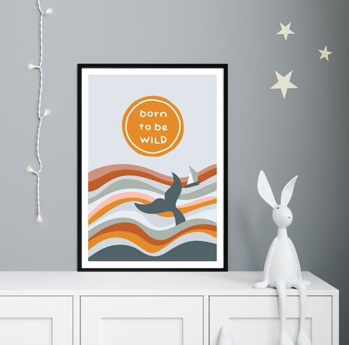 Childrens "Born To Be Wild" Adventure quote print , A3 print
