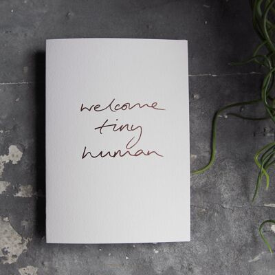 Welcome Tiny Human - Tarjeta de felicitación frustrada a mano