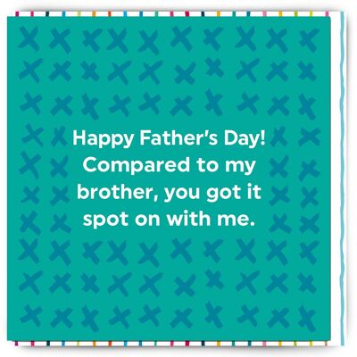 Funny Father's Day Card - Father's Day Brother Spot On With Me