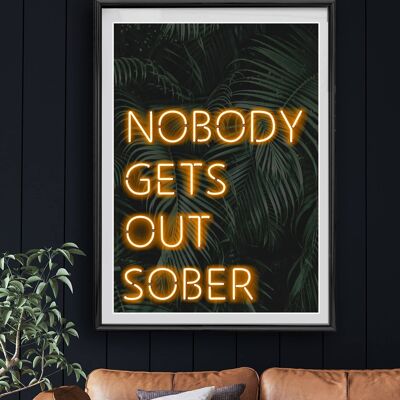 Nobody Gets Out Sober Printed Neon Effect Art Print A4