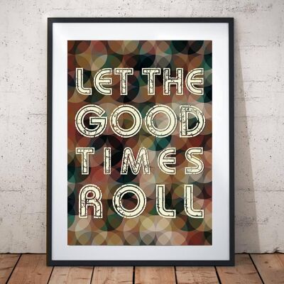 Let The Good Times Roll Vintage Print Multi Colour A3