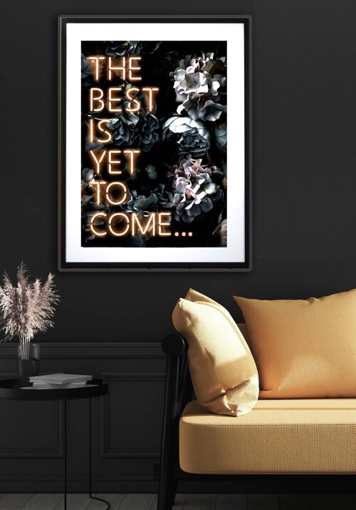 The Best Is Yet To Come Printed Neon Effect Art Print A3