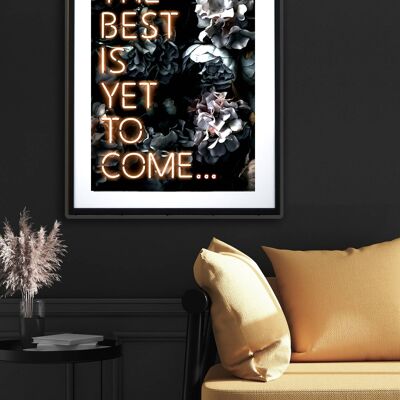 The Best Is Yet To Come Printed Neon Effect Art Print A3