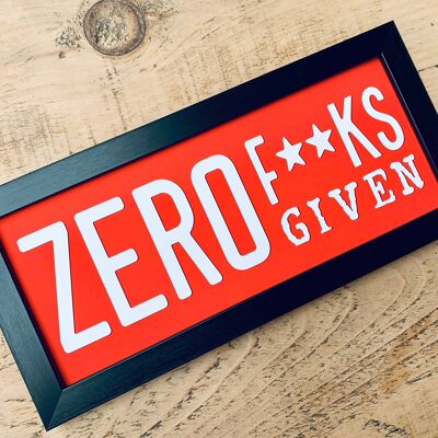 Zero F**ks Given Framed Sign rED
