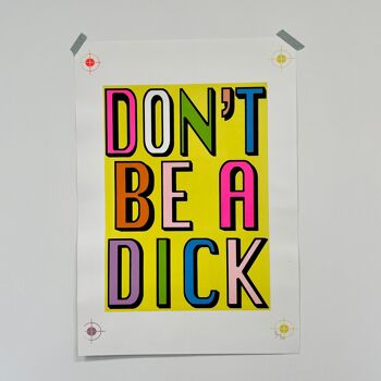 Don't Be A Dick A2 (grosse bite) / 5 1