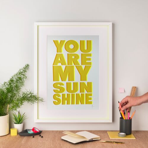 YOU ARE MY SUNSHINE | Screen Print | A2 | YELLOW