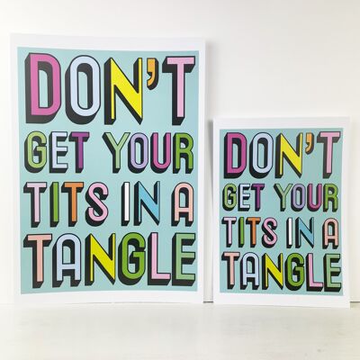 Don't Get your Tits in a Tangle | A3, A4 - A4 PRINT ONLY