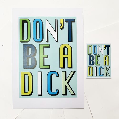 Don't Be A Dick | Aqua | A3, A4 & A6 - A6 (Post Card Size) PRINT