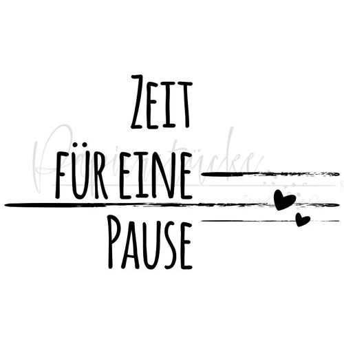 Zeit für eine Pause - 2 Inch, nur Stempelgummi unmontiert