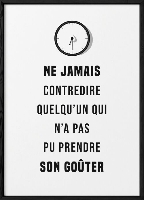 Affiche "Ne jamais contredire..."