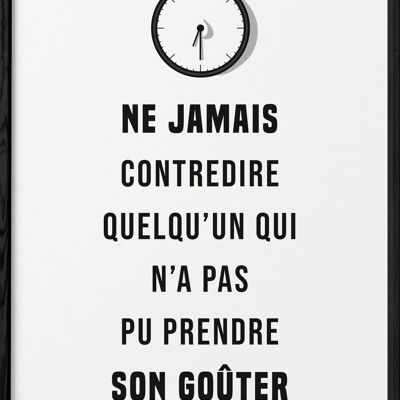 Affiche "Ne jamais contredire..."