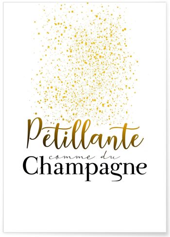 Affiche "Pétillante comme du champagne" 1