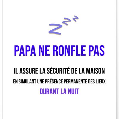 Affiche "Papa ne ronfle pas..."