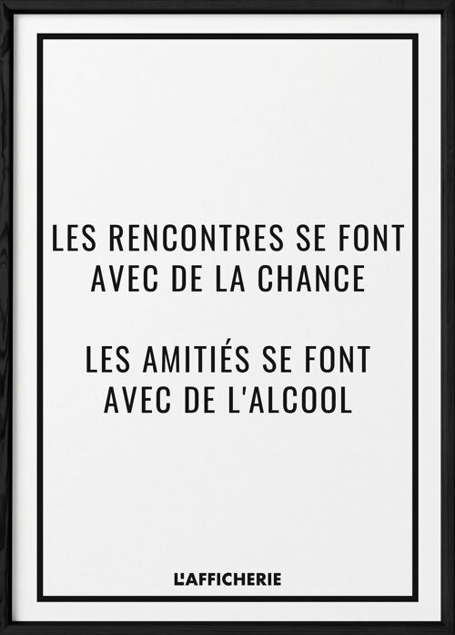 Affiche "Les rencontres se font avec de la chance..."