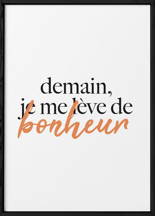 Affiche "Demain je me lève de bonheur"