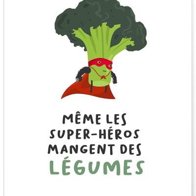 Poster "Even superheroes eat vegetables"
