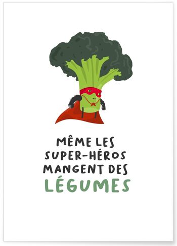 Affiche "Même les super-héros mangent des légumes" 1