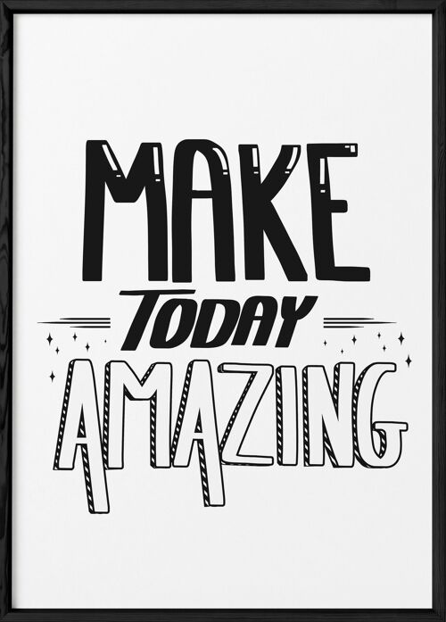 Affiche "Make today amazing"