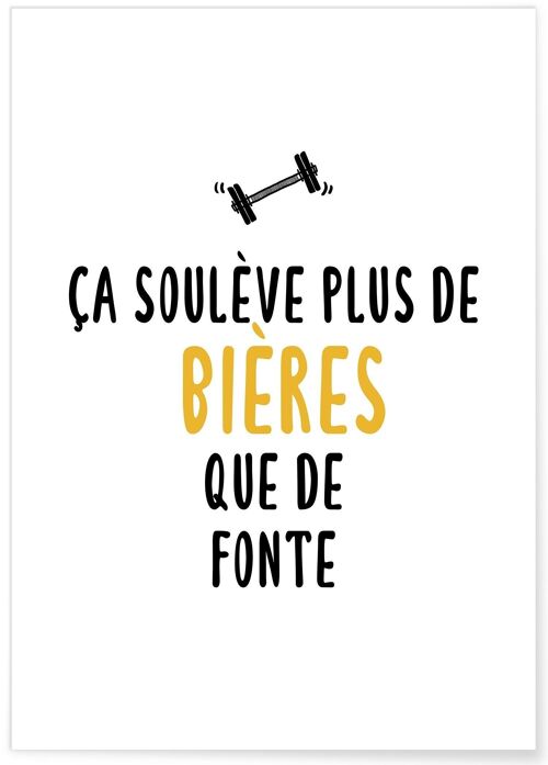Affiche Ça soulève plus de bières que de fonte - humour