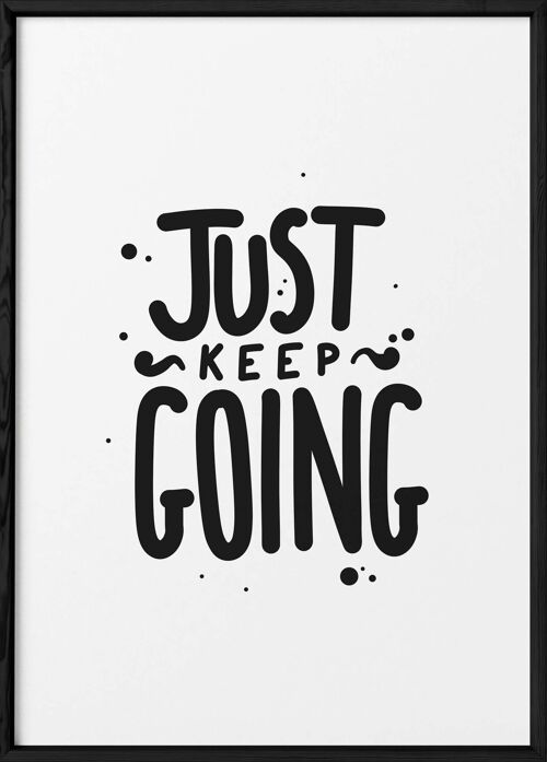 Affiche "Just Keep Going"