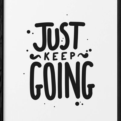 Poster "Just Keep Going"