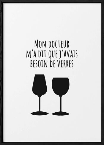 Affiche "Mon docteur m'a dit que j'avais besoin de verres"