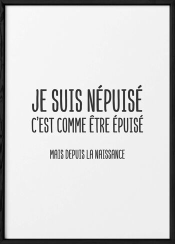 Affiche "Je suis népuisé"