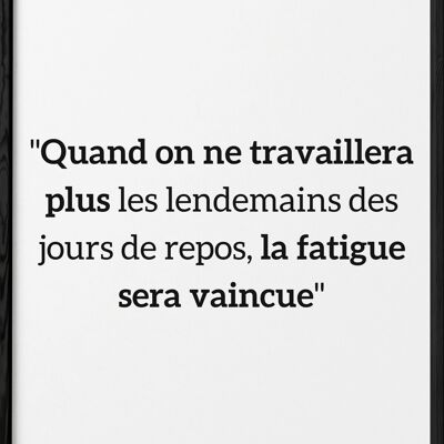 Affiche citation Alphonse Allais "Quand on ne travaillera plus..."