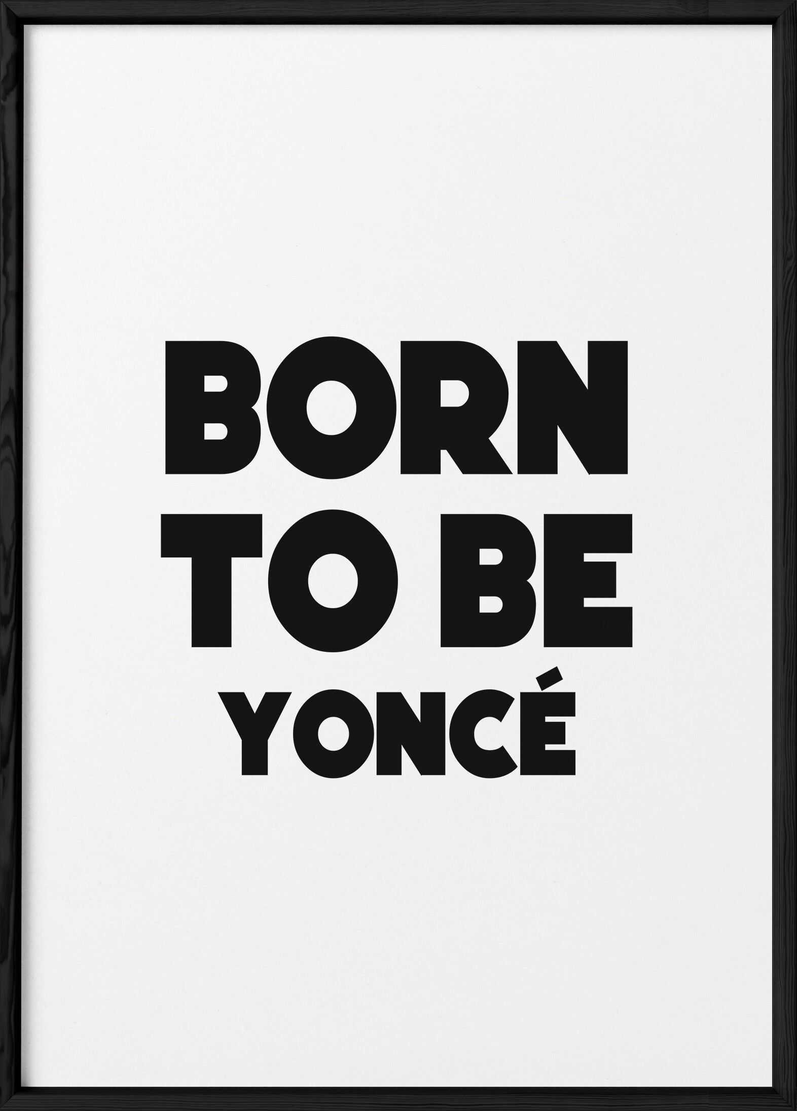 Poster "Nato per essere Yoncé"