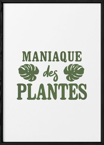 Affiche Maniaque des plantes