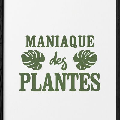 Affiche Maniaque des plantes
