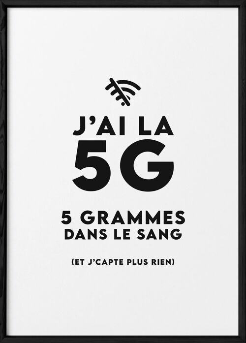 Affiche "J'ai la 5G"